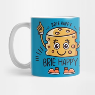 Brie Happy Cheesy Pun for Cheese Lovers Mug